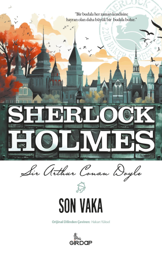 Son Vaka - Sherlock Holmes | Sir Arthur Conan Doyle | Girdap Kitap