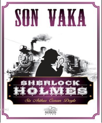 Son Vaka | Arthur Conan Doyle | Nemesis Kitap