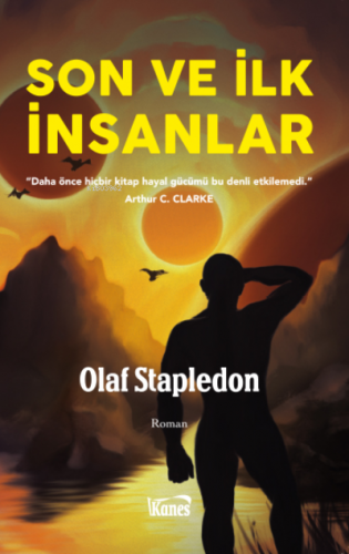 Son ve İlk İnsanlar | Olaf Stapledon | Kanes Yayınları