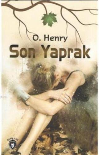 Son Yaprak | O. Henry | Dorlion Yayınevi