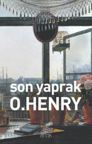 Son Yaprak | O. Henry | Antik Yayınları