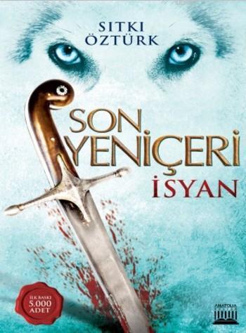 Son Yeniçeri İsyan | Sıtkı Öztürk | Anatolia Kitap