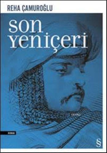 Son Yeniçeri | Reha Çamuroğlu | Everest Yayınları