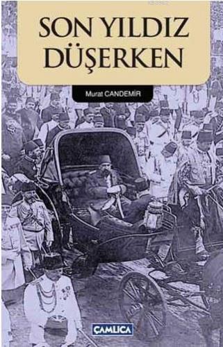 Son Yıldız Düşerken | Murat Candemir | Çamlıca Basım Yayın