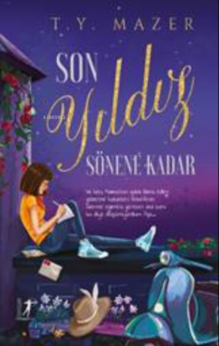 Son Yıldız Sönene Kadar | T. Y. Mazer | Artemis Yayınları