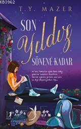 Son Yıldız Sönene Kadar | T. Y. Mazer | Artemis Yayınları