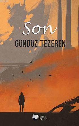 Son | Gündüz Tezeren | Karina Kitap