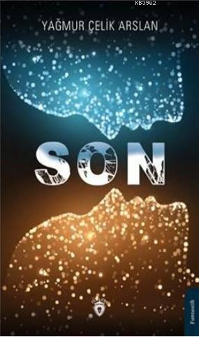 Son | Yağmur Çelik Arslan | Dorlion Yayınevi