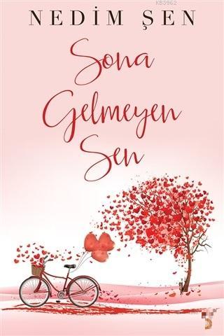 Sona Gelmeyen Sen | Nedim Şen | Cinius Yayınları