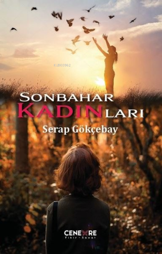 Sonbahar Kadınları | Serap Gökçebay | Cenevre Fikir Sanat