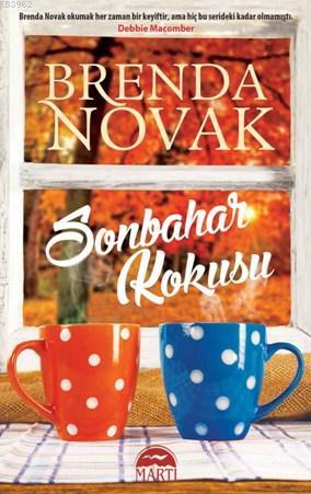 Sonbahar Kokusu | Brenda Novak | Martı Yayınları