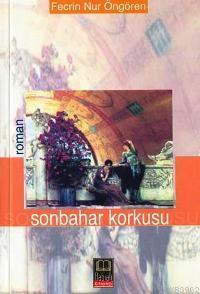 Sonbahar Korkusu | Fecrin Nur Öngören | Babıali Kitaplığı