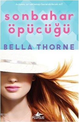 Sonbahar Öpücüğü | Bella Thorne | Pegasus Yayıncılık