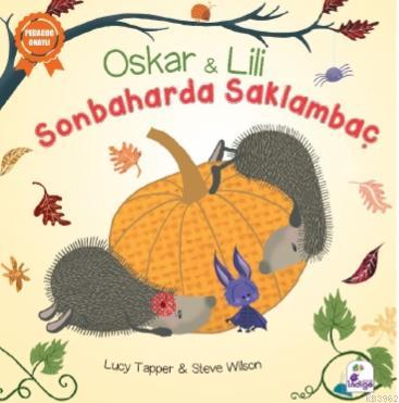 Sonbaharda Saklambaç; Oskar ve Lili | Lucy Tapper | İndigo Kitap