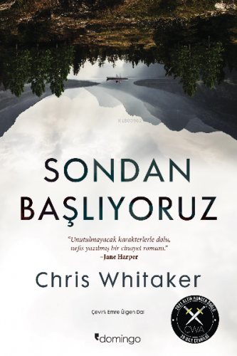 Sondan Başlıyoruz | Chris Whitaker | Domingo Yayınevi