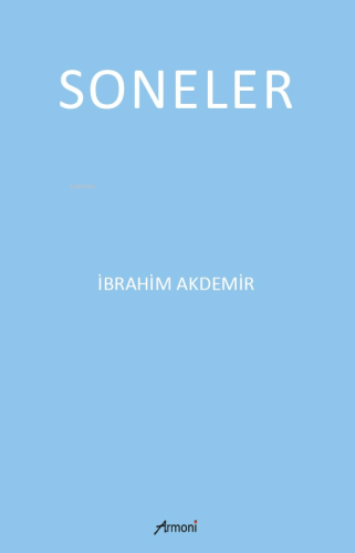 Soneler | İbrahim Akdemir | Armoni Yayınları