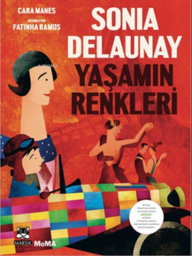 Sonia Delaunay - Yaşamın Renkleri | Cara Manes | Marsık Yayıncılık