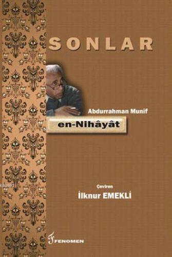 Sonlar | Abdurrahman Munîf | Fenomen Yayıncılık