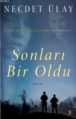 Sonları Bir Oldu | Necdet Ülay | Cinius Yayınları