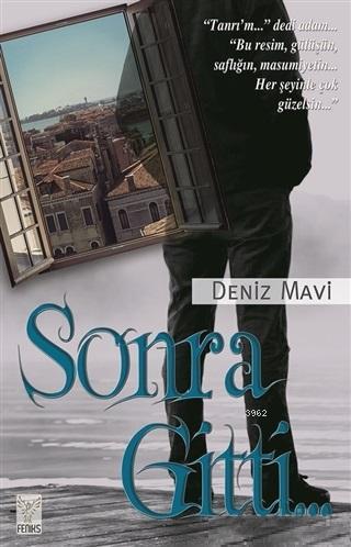 Sonra Gitti... | Deniz Mavi | Feniks Kitap