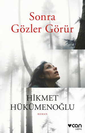 Sonra Gözler Görür | Hikmet Hükümenoğlu | Can Yayınları