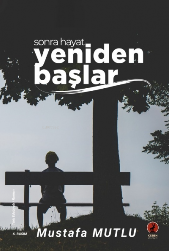 Sonra Hayat Yeniden Başlar | Mustafa Mutlu | Ceren Yayıncılık ve Kitab