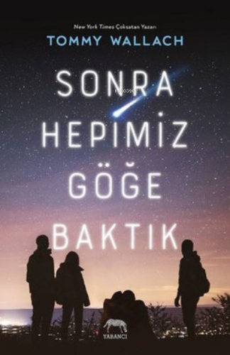 Sonra Hepimiz Göğe Baktık | Tommy Wallach | Yabancı Yayınları