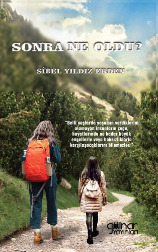 Sonra Ne Oldu | Sibel Yıldız Erden | Gülnar Yayınları