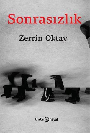 Sonrasızlık | Zerrin Oktay | Hayal Yayıncılık