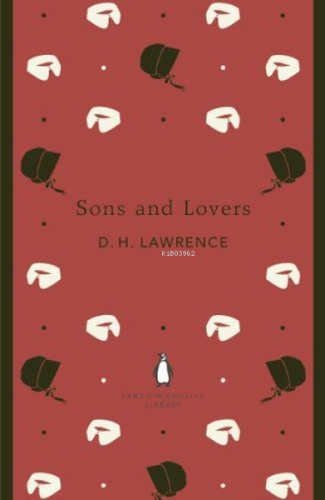 Sons and Lovers | D. H. Lawrence | Penguin Classics