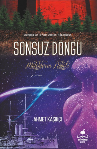 Sonsuz Döngü ( Bir 18 Mart Destanı);Meleklerin Nöbeti | Ahmet Kaşıkçı 