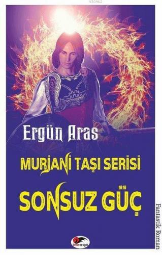 Sonsuz Güç - Murjani Taşı Serisi | Ergün Aras | Kırmızı ve Siyah Yayın