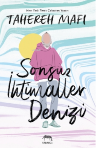 Sonsuz İhtimaller Denizi | Tahereh Mafi | Yabancı Yayınları