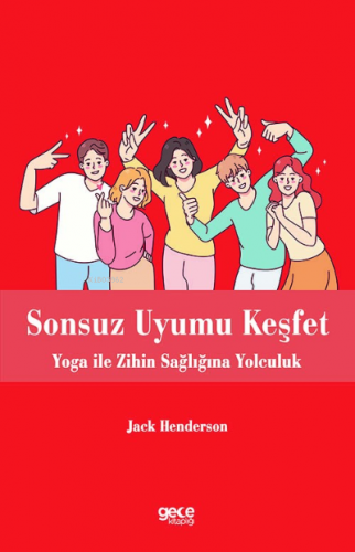 Sonsuz Uyumu Keşfet;Yoga ile Zihin Sağlığına Yolculuk | Jack Henderson