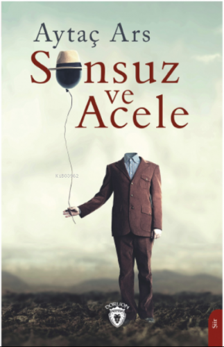 Sonsuz ve Acele | Aytaç Ars | Dorlion Yayınevi