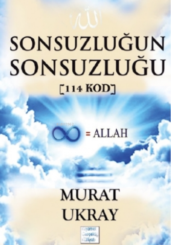 Sonsuzluğun Sonsuzluğu (114 Kod) | Murat Ukray | E-Kitap Yayıncılık