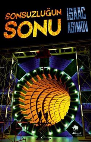 Sonsuzluğun Sonu | Isaac Asimov | Monokl Yayınları