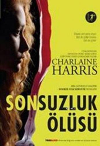 Sonsuzluk Ölüsü | Charlaine Harris | Artemis Yayınları