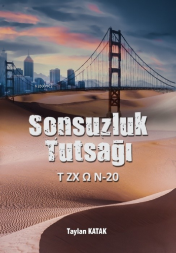 Sonsuzluk Tutsağı | Taylan Katak | Aydili Sanat Yayınları