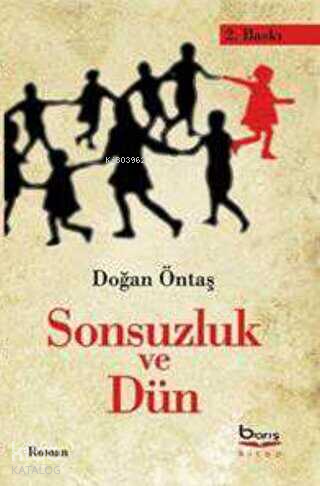 Sonsuzluk ve Dün | Doğan Öntaş | Barış Platin Kitabevi