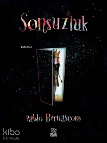 Sonsuzluk | Pablo Bernasconi | İthaki Çocuk Yayınları