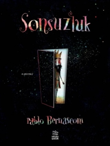 Sonsuzluk | Pablo Bernasconi | İthaki Çocuk Yayınları