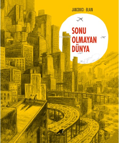 Sonu Olmayan Dünya | Jancovici | Kara Karga Yayınları