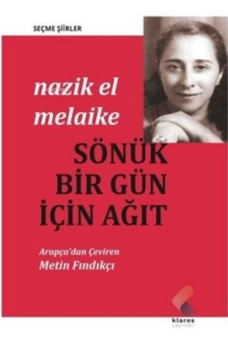 Sönük Bir Gün İçin Ağıt | Nazik El Melaike | Klaros Yayınları