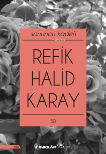 Sonuncu Kadeh | Refik Halid Karay | İnkılâp Kitabevi