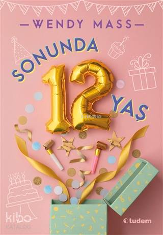 Sonunda 12 Yaş | Wendy Mass | Tudem Yayınları - Kültür