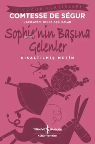 Sophie'nin Başına Gelenler | Comtesse de Segur | Türkiye İş Bankası Kü