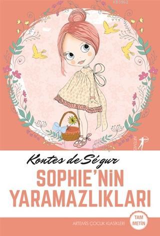 Sophie'nin Yaramazlıkları | Kontes de Segur | Artemis Yayınları