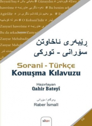 Sorani - Türkçe Konuşma Kılavuzu | Qahir Bateyi | Sitav Yayınevi