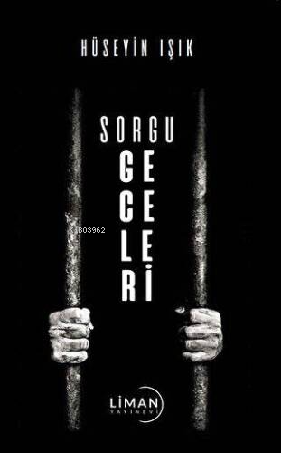 Sorgu Geceleri | Hüseyin Işık | Liman Yayınevi